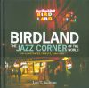 Birdland - The Jazz Corner of the World - An Illustrated Tribute Birdland - The Jazz Corner of the World - An Illustrated Tribute